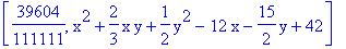 [39604/111111, x^2+2/3*x*y+1/2*y^2-12*x-15/2*y+42]